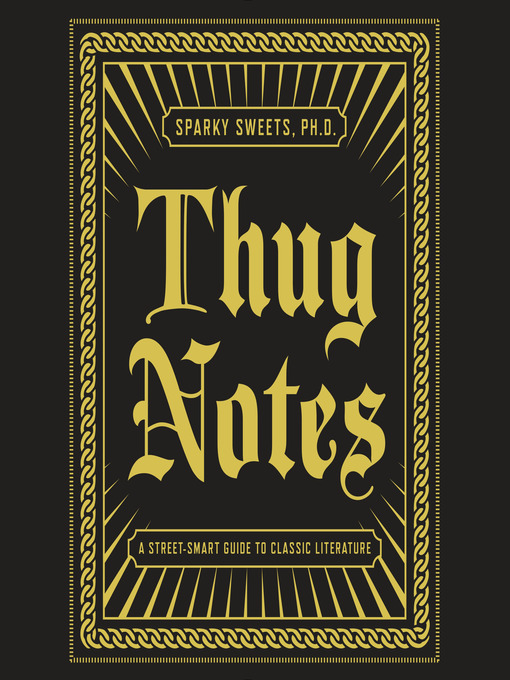 Title details for Thug Notes by Sparky Sweets, PhD - Available